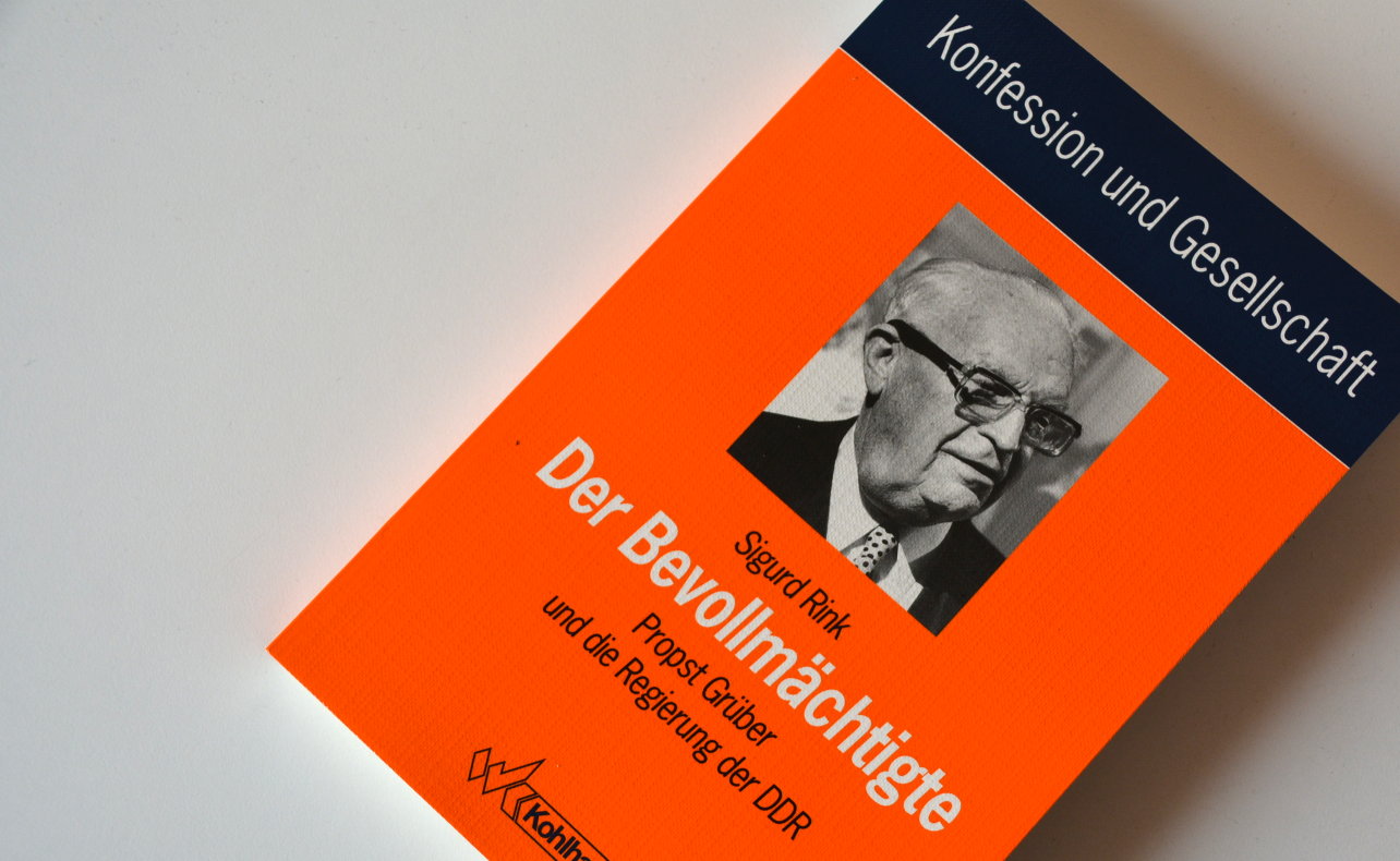 Sigurd Rink - Der Bevollmächtigte Probst Grüber und die Regierung der DDR - Doktorarbeit